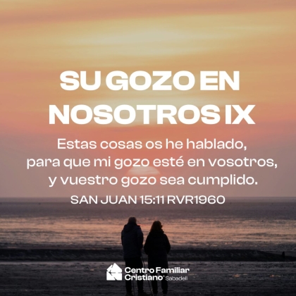 SU GOZO EN NOSOTROS IX
